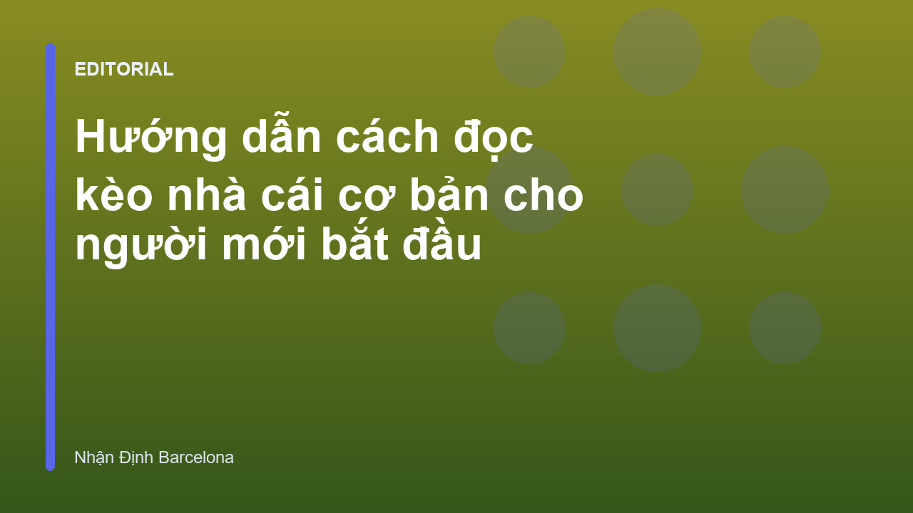 Hướng dẫn đọc kèo nhà cái cho người mới